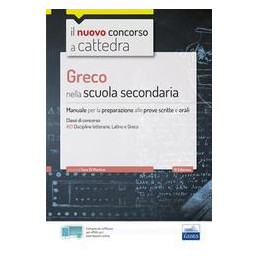 cc-423-greco-nella-scuola-secondaria-manuale-per-la-preparazione-alle-prove-scritte-e-orali-per-la