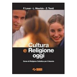 cultura-e-religione-oggi-corso-di-religione-per-il-biennio-delle-scuole-superiori-vol-u