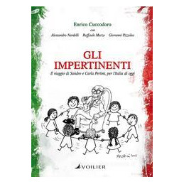 gli-impertinenti-il-viaggio-di-sandro-e-carla-pertini-per-litalia-di-oggi