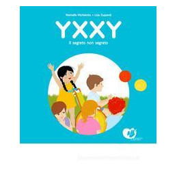 yxxy-il-segreto-non-segreto-ediz-illustrata