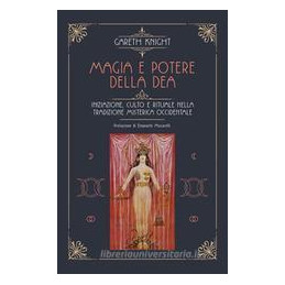 magia-e-potere-della-dea-iniziazione-culto-e-rituale-della-tradizione-misterica-occidentale