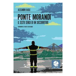 ponte-morandi-il-sesto-senso-di-un-soccorritore