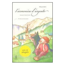 l-armonica-dargento-la-grande-guerra-vista-con-gli-occhi-di-un-ragazzo-con-cd-audio