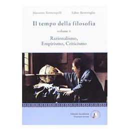 il-tempo-della-filosofia-2-razionalismo-empirismo-e-criticismo-per-le-scuole-superiori-vol2