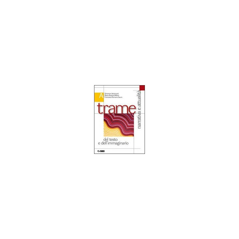trame-del-testo-e-dellimmaginario---vol-a-vol-a---narrativa-e-attualita--200-pagine-per-leggere trame-del-testo-e-dellimmaginario---vol-a-vol-a---narrativa-e-attualita--200-pagine-per-leggere