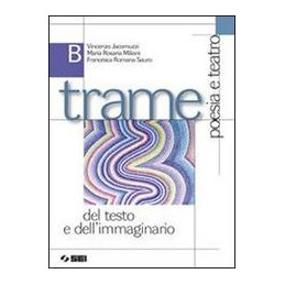 trame-del-testo-e-dellimmaginario---vol-b-vol-b---poesia-e-teatro-vol-u