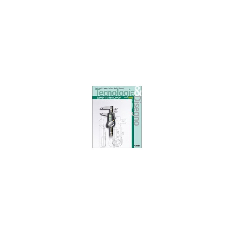 tecnologia--disegno---elementi-di-tecnologia-seconda-edizione-vol-u tecnologia--disegno---elementi-di-tecnologia-seconda-edizione-vol-u