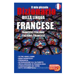 il-mio-piccolo-dizionario-della-lingua-francese-franceseitaliano-italianofrancese-ediz-per-la