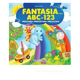 fantasia-abc123-prelettura-prescrittura-precalcolo-per-la-scuola-materna