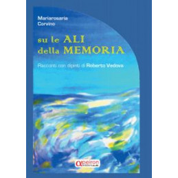 su-le-ali-della-memoria-racconti-con-dipinti-di-roberto-vedova