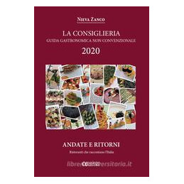 la-consiglieria-2020-guida-gastronomica-non-convenzionale-andate-e-ritorni-ristoranti-che-raccont