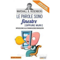 parole-sono-finestre-oppure-muri-introduzione-alla-comunicazione-nonviolenta-le