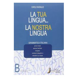 tua-lingua-la-nostra-lingua-la-tomo-b---grammatica-italiana-vol-u