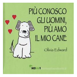 pi-conosco-gli-uomini-pi-amo-il-mio-cane