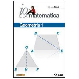 io-e-la-matematica-geometria-1-vol-1