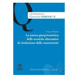 natura-giusprivatistica-delle-tecniche-alternative-di-risoluzione-delle-controversie-la