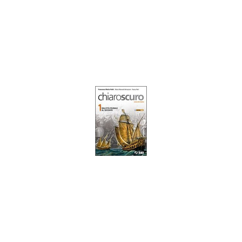 chiaroscuro-dalleta-feudale-al-seicento-vol-1 chiaroscuro-dalleta-feudale-al-seicento-vol-1