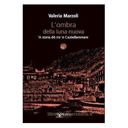 ombra-della-luna-nuova-a-storia-d-rre-e-castiellammare-l