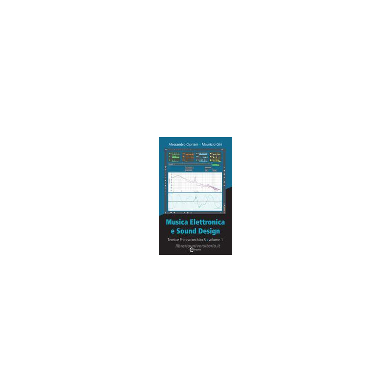 musica-elettronica-e-sound-design--vol-1-teoria-e-pratica-con-max-8--iv-edizione-vol-1 musica-elettronica-e-sound-design--vol-1-teoria-e-pratica-con-max-8--iv-edizione-vol-1