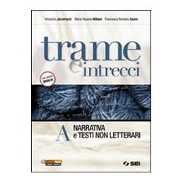 trame-e-intrecci----vol-a-vol-a---narrativa-e-testi-non-letterari--300-pagine-per-leggere-vol-u