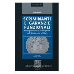 scriminanti-e-garanzie-funzionali-tra-diritto-dintelligence-e-diritto-penale-militare