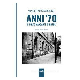 anni-70-il-volto-mancante-di-napoli