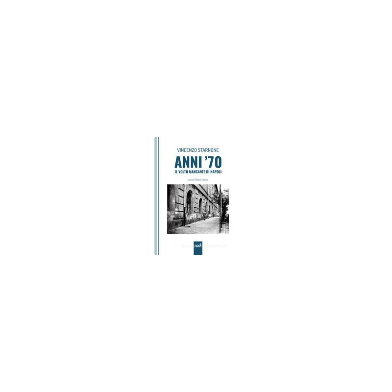 anni-70-il-volto-mancante-di-napoli