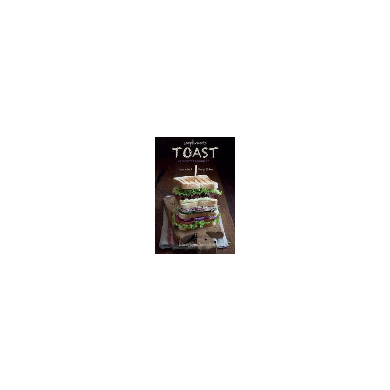semplicemente-toast-50-ricette-gourmet