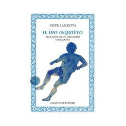 dio-inquieto-elogio-a-diego-armando-maradona-il