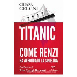 titanic-cos-matteo-renzi-ha-ucciso-il-pd