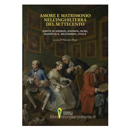 amore-e-matrimonio-nellinghilterra-del-settecento-scritti-di-addison-johnson-hume-mandeville-r