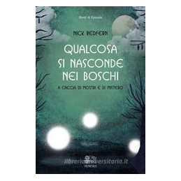 qualcosa-si-nasconde-nei-boschi-a-caccia-di-mostri-e-di-mistero