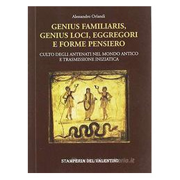 genius-familiaris-genius-loci-eggregori-e-forme-pensiero-culto-degli-antenati-nel-mondo-antico-e