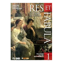res-et-fabula-1-letteratura-antologia-autori-latini-vol-1