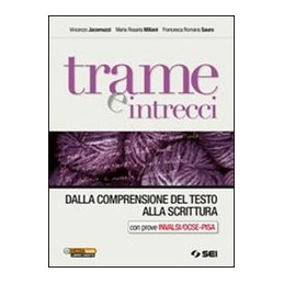 trame-e-intrecci----dalla-comprensione-del-testo-alla-scrittura-con-prove-invalsiocse-pisa-vol-u