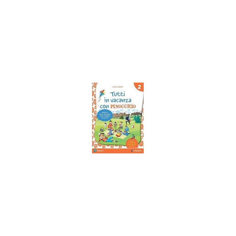 TUTTI IN VACANZA CON PINOCCHIO. PER LA SCUOLA ELEMENTARE. CON E-BOOK. VOL. 2 TUTTI IN VACANZA CON PINOCCHIO. PER LA SCUOLA ELEMENTARE. CON E-BOOK. VOL. 2