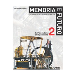 memoria-e-futuro-2-dallassolutismo-allimperialismo-vol-2