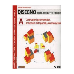 disegno-per-il-progetto-edilizio-a---costruzgeomproiez-ortogonaliassonom-indirizzo-costruzioni