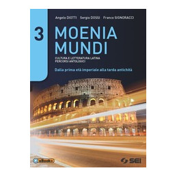 moenia-mundi-cultura-e-letteratura-latina-percorsi-antologici-per-le-scuole-superiori