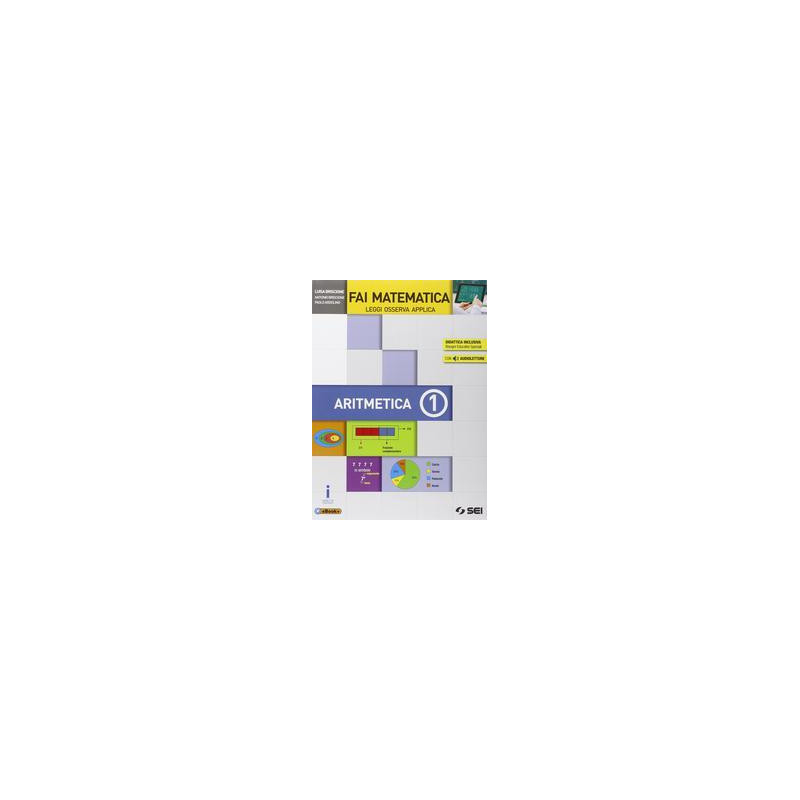 fai-matematica---leggi-osserva-applica-aritmetica-1--geometria-1--tavole-numeriche-vol-1 fai-matematica---leggi-osserva-applica-aritmetica-1--geometria-1--tavole-numeriche-vol-1