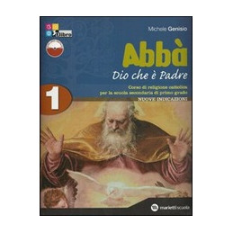 ABBA` DIO CHE E` PADRE   VOLUME 1 + FASCICOLO VERIFICHE + LIBRO DIGITALE Vol. 1