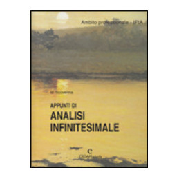 APPUNTI DI ANALISI INFINITESIMALE AMBITO PROFESSIONALE Vol. U