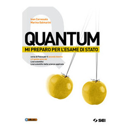 quantum-3--mi-preparo-per-lesame-di-stato-cso-di-fisica-per-secondo-biennio-e-quinto-anno-lic-sc