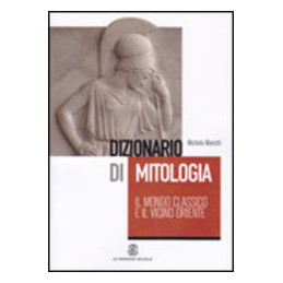 DIZIONARIO DI MITOLOGIA IL MONDO CLASSICO E IL VICINO ORIENTE Vol. U