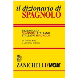 DIZIONARIO DI SPAGNOLO (IL) DIZIONARIO ITALIANO SPAGNOLO   SPAGNOLO ITALIANO Vol. U