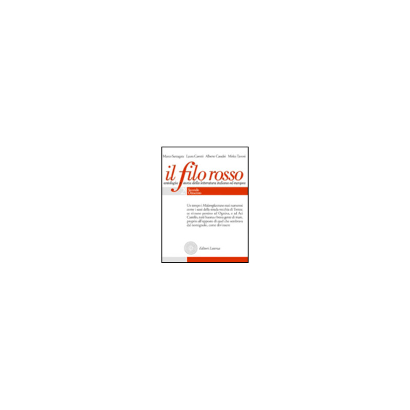 FILO ROSSO (IL) (TOMI 2.1 2.2 2.3) ANTOLOGIA E STORIA DELLA LETTERATURA ITALIANA ED EUROPEA Vol FILO ROSSO (IL) (TOMI 2.1 2.2 2.3) ANTOLOGIA E STORIA DELLA LETTERATURA ITALIANA ED EUROPEA Vol