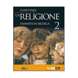 RELIGIONE (LA)   UMANITA` IN RICERCA 2  VOL. 2