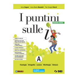 puntini-sulle-i-i--edizione-verde--semipack-senza-tomo-b-vol-advdschede-lessicoschemi-sint