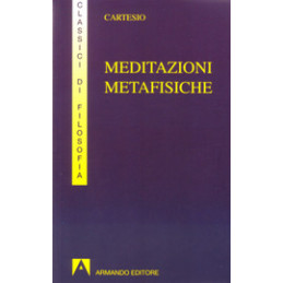 MEDITAZIONI METAFISICHE  Vol. U