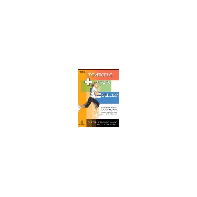 MOVIMENTO SPORT SALUTE LIBRO MISTO VOLUME (1/2) + QUADERNO Vol. U MOVIMENTO SPORT SALUTE LIBRO MISTO VOLUME (1/2) + QUADERNO Vol. U